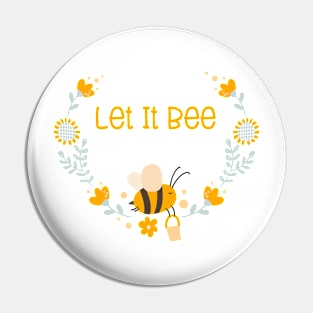 Cute Let It Bee Honeybee Pin