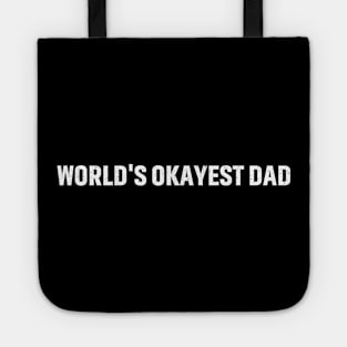 world's Okayest Dad Tote