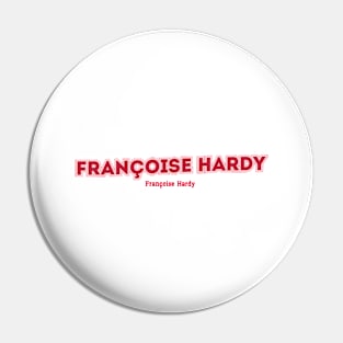 Françoise Hardy Françoise Hardy Pin