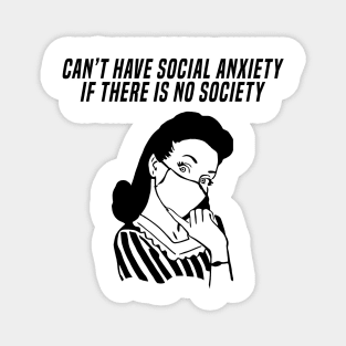 No Society, No Anxiety Magnet