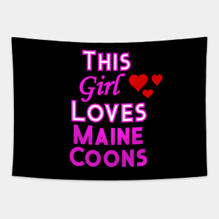 This Girl Loves Maine Coons Tapestry