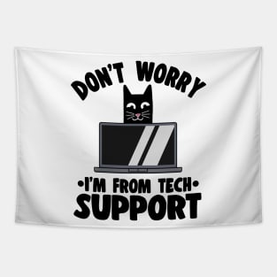 Funny Don´t Worry I´m From Tech Support Cat Tapestry