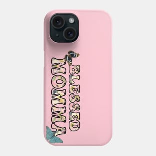 Blessed Momma Phone Case