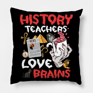 History Teachers  Love Brains Halloween Teachers Teaching Coffee Pillow