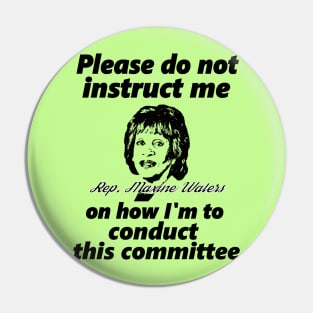 #AuntieMaxine Do Not Instruct Me Pin