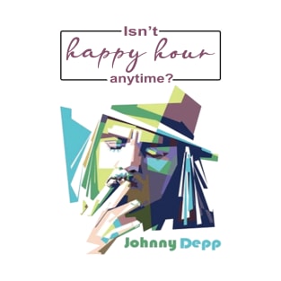 Johnny Depp: Isn't happy hour anytime T-Shirt