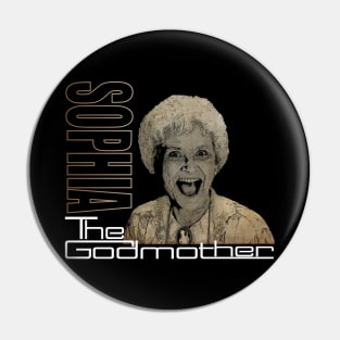 Sophia The Godmother Pin