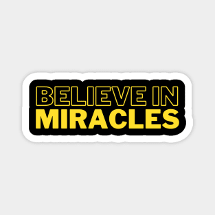 Believe In Miracles Magnet