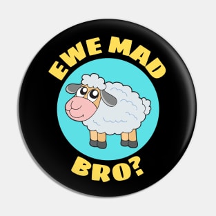 Ewe Mad Bro | Sheep Pun Pin