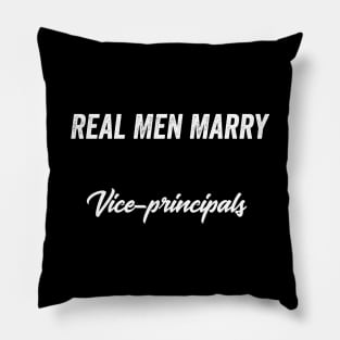 Real Men Marry Vice-principals Gift for Husband T-Shirt Pillow