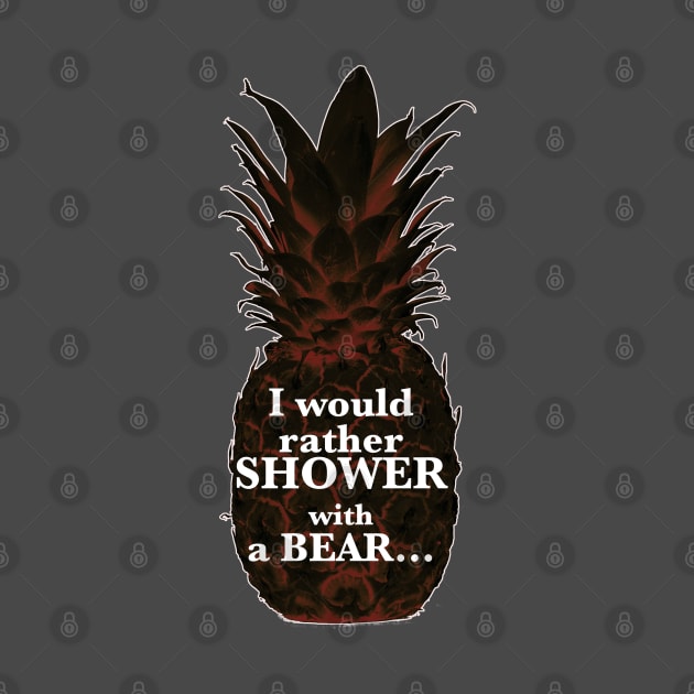 I would rather Shower with a Bear_psych quotes. by FanitsaArt