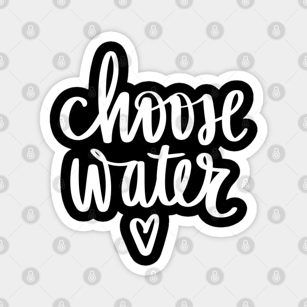 Chose water Hydration Time stay Hydrated Magnet by Hohohaxi