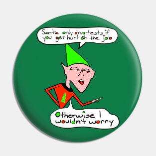 Elf Santa Claus On-The-Job Christmas Humor Pin