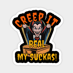 Creep It Real My Suckas Magnet