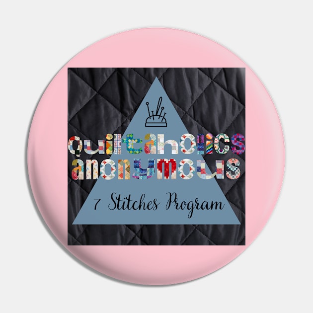 Quiltaholics Anonymous Pin by DadOfMo Designs