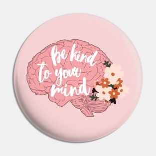 Be kind to your mind Pin