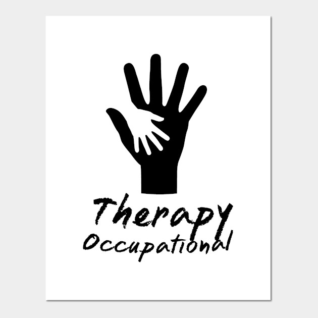 Occupational Therapy Gift For Ot Occupational Therapy Gift Posters And Art Prints Teepublic Uk