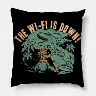 The Wifi Is Down dinosaur Pillow