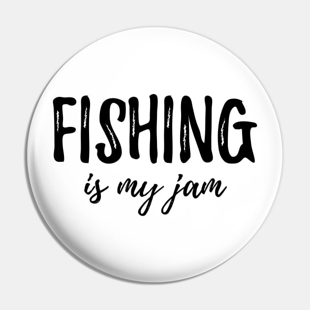 Fishing is my jam Pin by IndigoPine