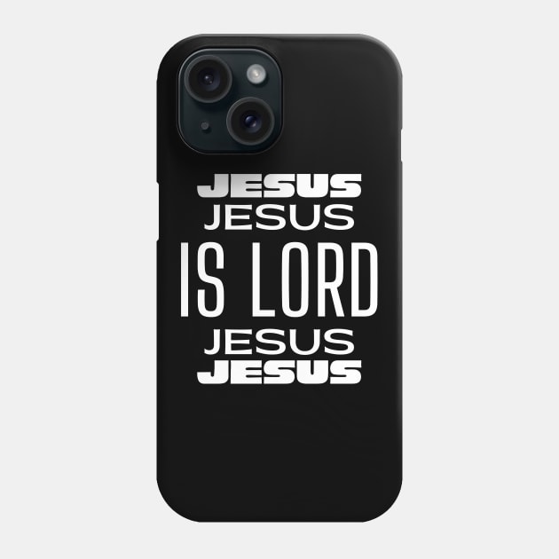 Jesus Is Lord - Christian Faith Phone Case by MyVictory