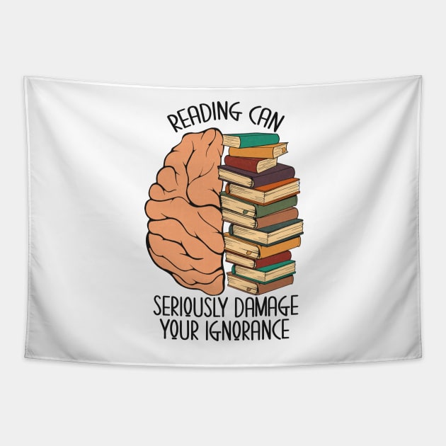 Reading Can Seriously Damage Your Ignorance Tapestry by SandiTyche