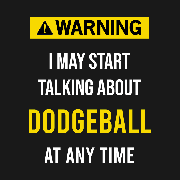 Warning Dodgeball by flaskoverhand