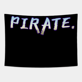 I'm a pirate. Tapestry