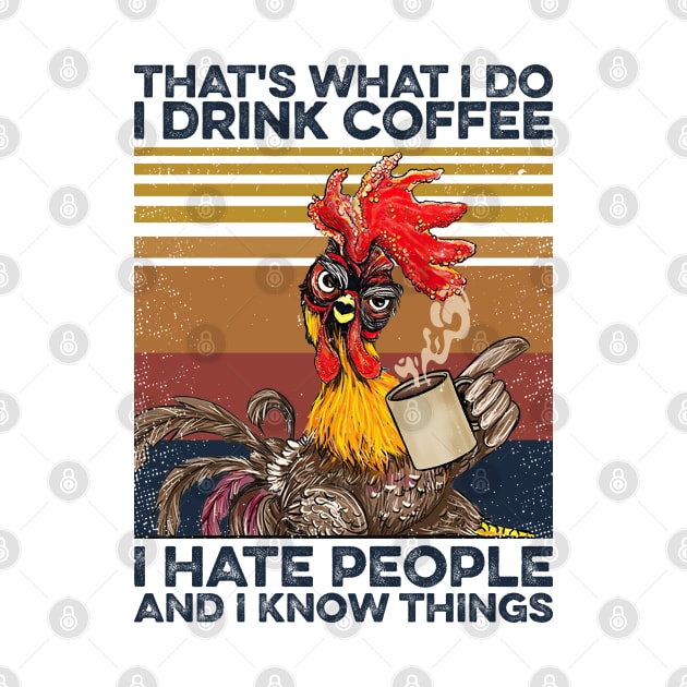 Chicken Coffee I Drink Coffee  I Hate People by Sunset beach lover