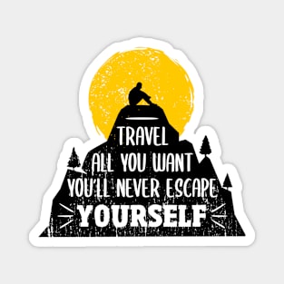 Escape From Yourself Magnet