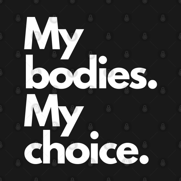 My bodies My Choice by Myartstor 