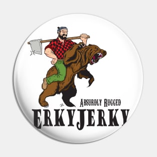 Erky Jerky - Absurdly Rugged Pin