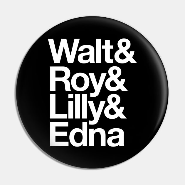 Walt Roy Lilly Edna Pin by GoAwayGreen