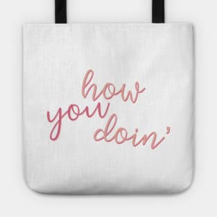 “How You Doin’ (2)” Tote