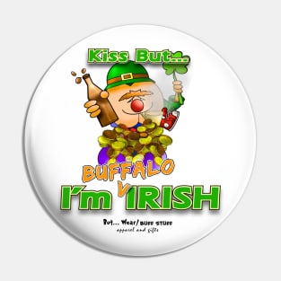 Kiss But... I'm Buffalo Irish Pin