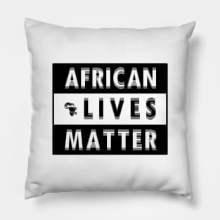 AFRICAN LIVES MATTER -1 Pillow