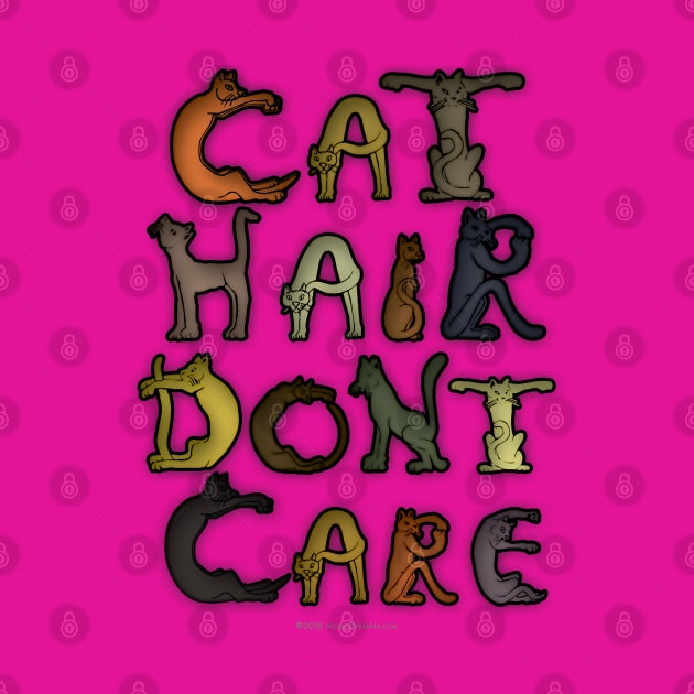 Cat Hair Don't Care by House_Of_HaHa