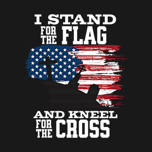 Patriotic Shirt, I Stand For the Flag And Kneel for the Cross Fourth of July American Flag Tshirt USA Tee Military Pride T-Shirt