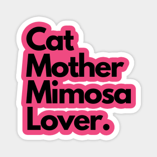 Cat Mother Mimosa Lover. Magnet