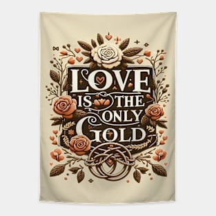 Love is the only Gold Tapestry