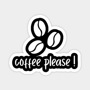 coffee please! (white design) Magnet