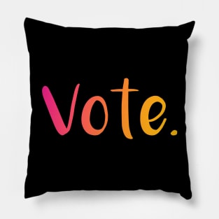 "Vote." (Sunset Gradient) Pillow