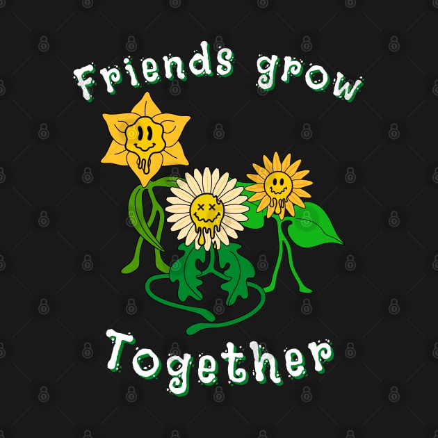 Friends grow together by Del Vecchio Designed 