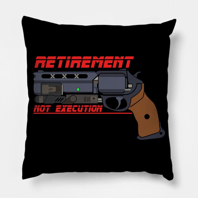 Retirement Not Execution Pillow by Planetarydesigns