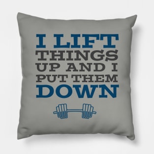 FUNNY EXERCISE / I LIFT THINGS UP Pillow