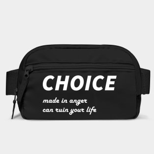 Life Advice Quote: Choice Made in Anger Can Ruin Your Life Bag