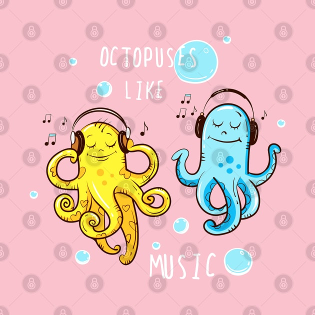 Octopus Like Music Funny Cute Artwork - Music Lover Quotes by Artistic muss