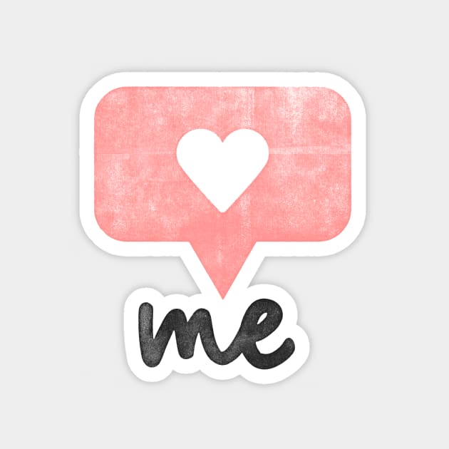 I Heart Me Magnet by MotivatedType