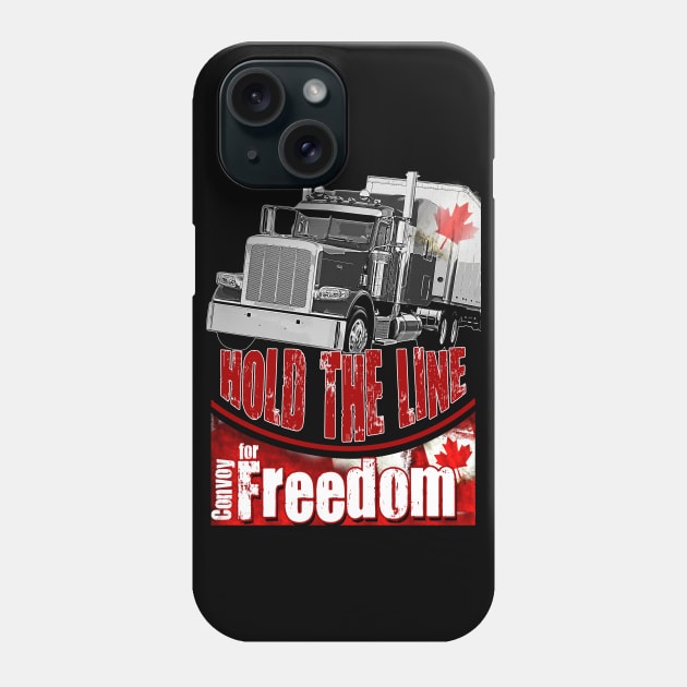 Canada Convoy for Freedom 2022 Canadian Truckers Hold the line Phone Case by aeroloversclothing