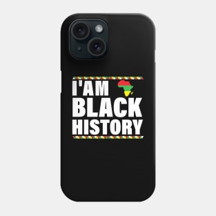 I'am Black History, African American Pride Phone Case