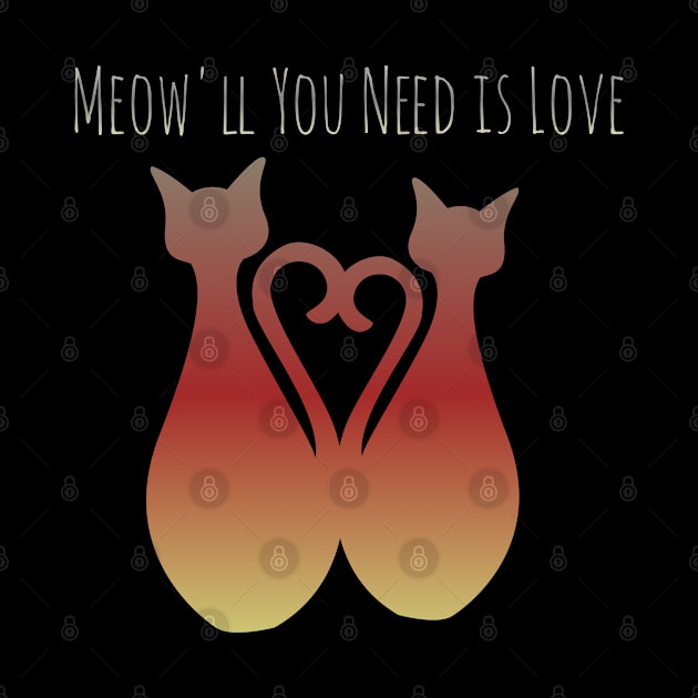 Meow'll You Need is Love by Courtney's Creations